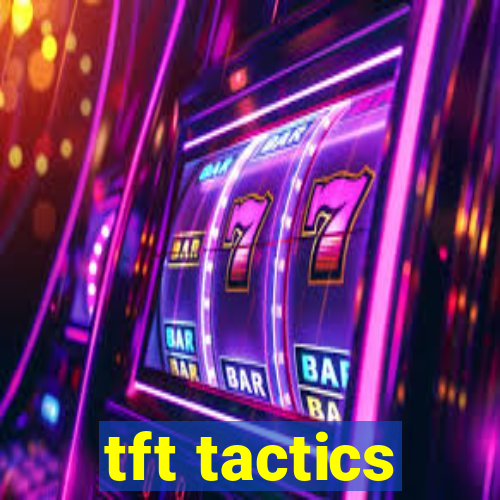 tft tactics