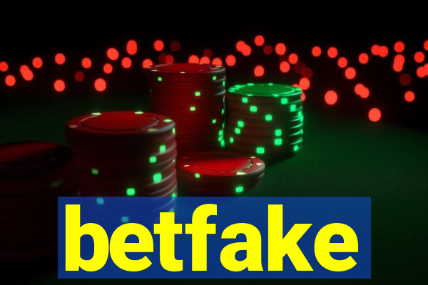 betfake