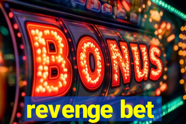 revenge bet