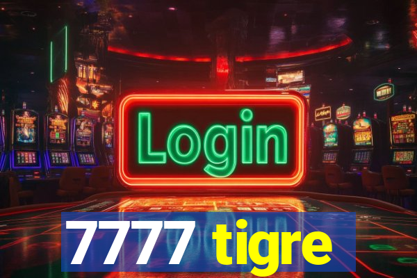 7777 tigre