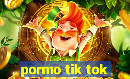 pormo tik tok