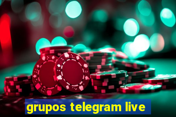 grupos telegram live