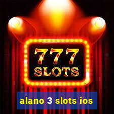 alano 3 slots ios