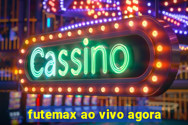 futemax ao vivo agora