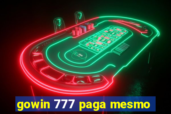 gowin 777 paga mesmo