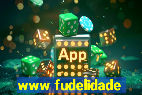 www fudelidade