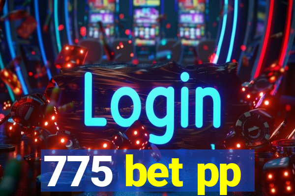 775 bet pp