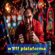 w1fff plataforma