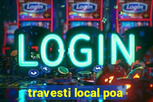 travesti local poa