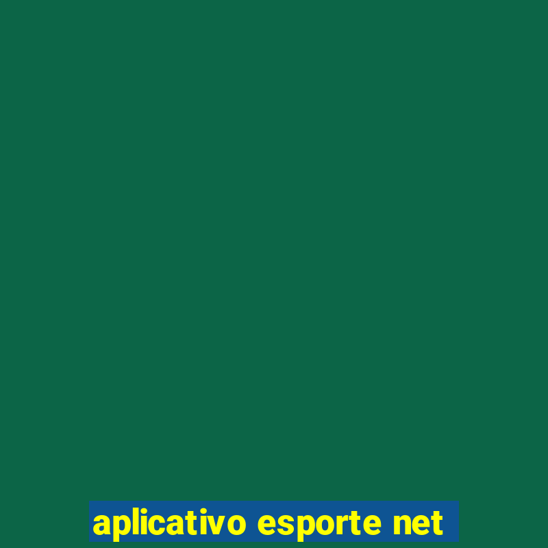 aplicativo esporte net