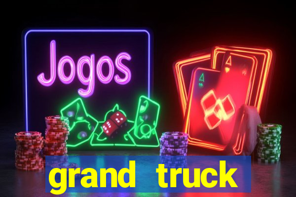 grand truck simulator dinheiro infinito