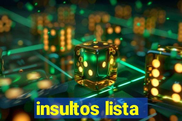 insultos lista