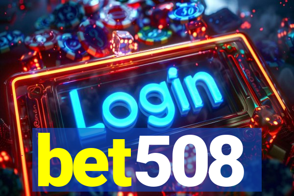 bet508