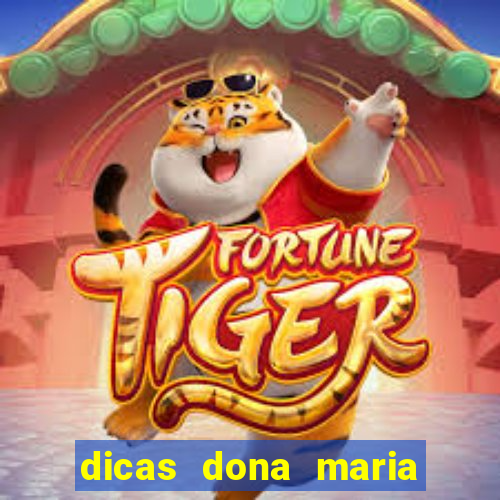 dicas dona maria jogo do bicho