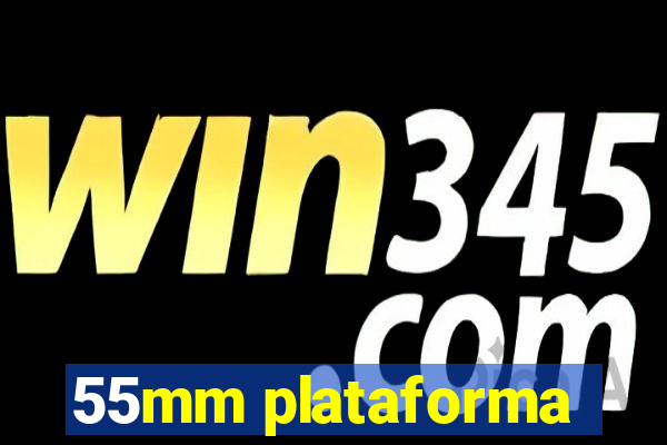 55mm plataforma