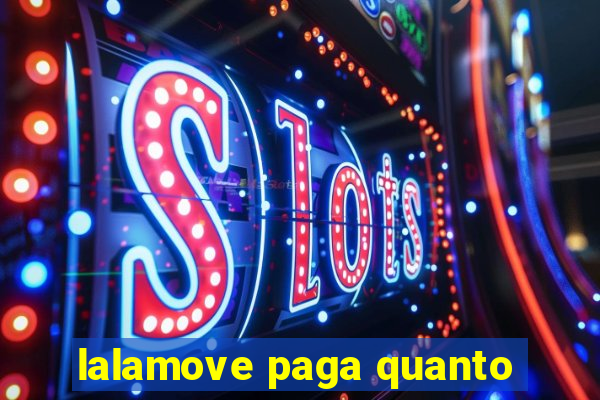 lalamove paga quanto
