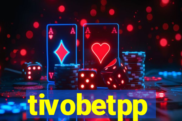 tivobetpp