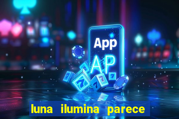 luna ilumina parece com qual perfume importado natura