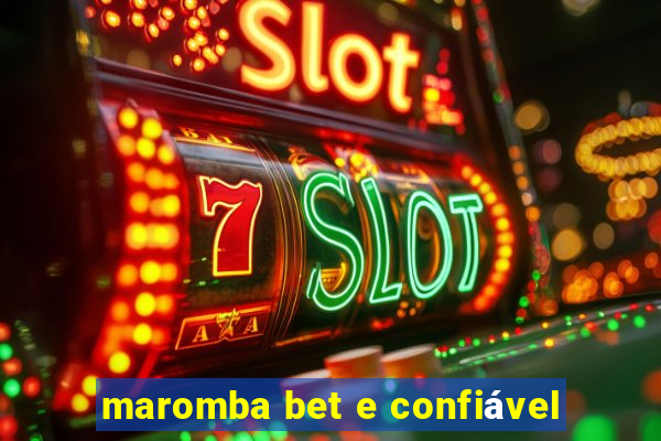 maromba bet e confiável