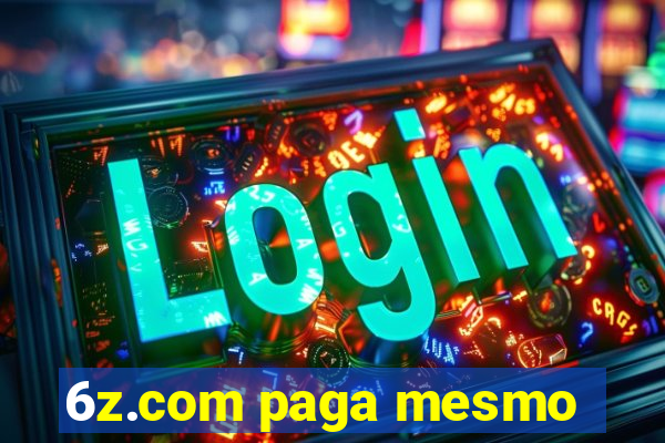 6z.com paga mesmo