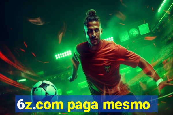 6z.com paga mesmo