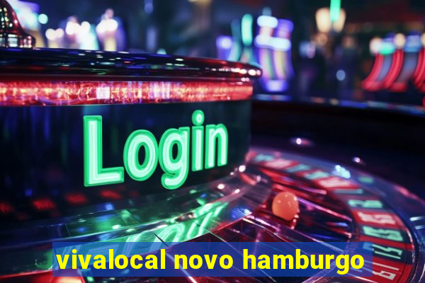 vivalocal novo hamburgo