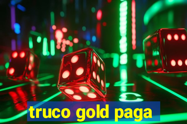 truco gold paga