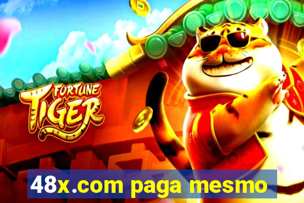 48x.com paga mesmo