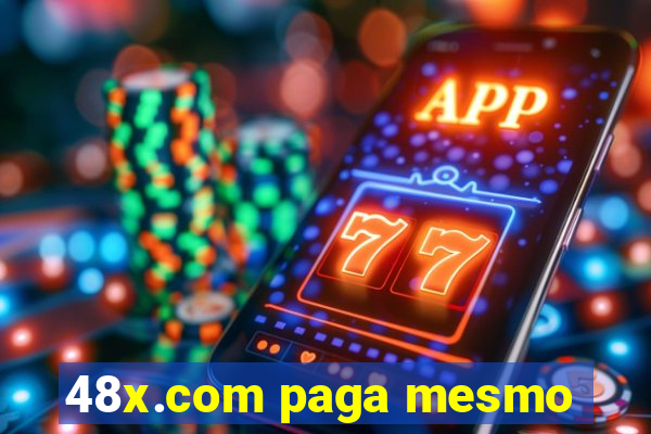 48x.com paga mesmo