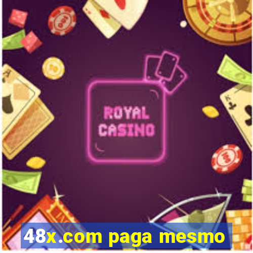 48x.com paga mesmo