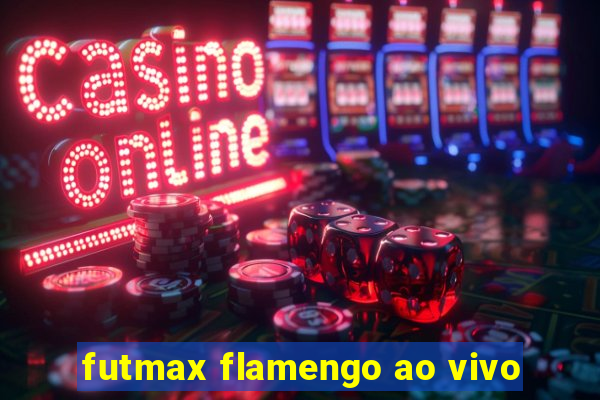 futmax flamengo ao vivo