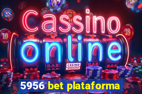 5956 bet plataforma