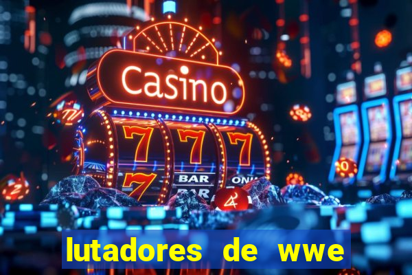 lutadores de wwe mais altos