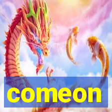 comeon
