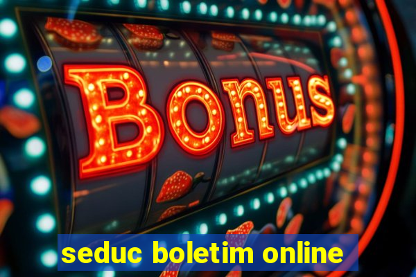 seduc boletim online