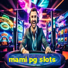 mami pg slots