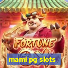 mami pg slots