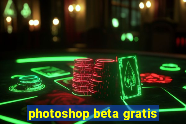 photoshop beta gratis