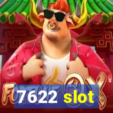 7622 slot