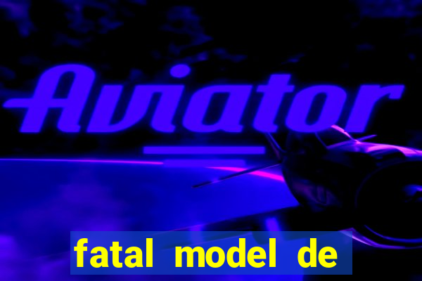 fatal model de barra mansa