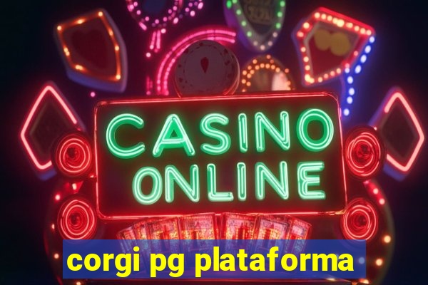 corgi pg plataforma