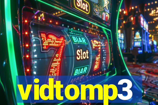 vidtomp3