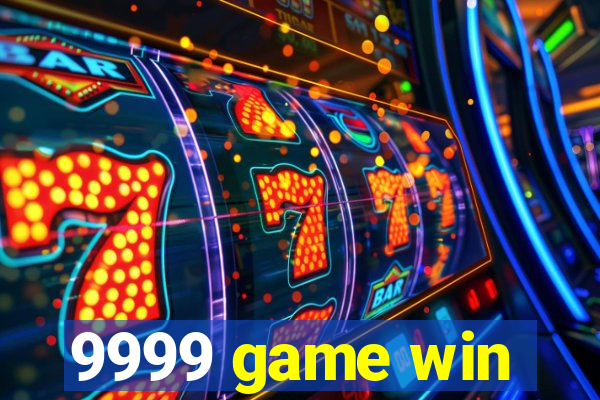 9999 game win