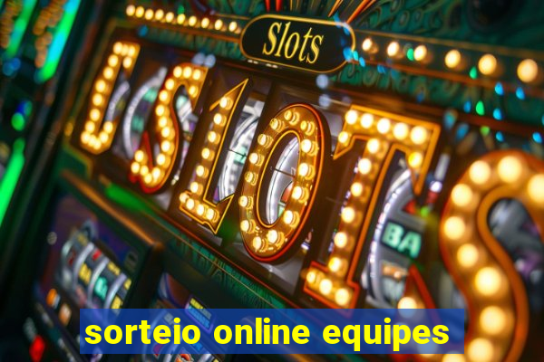 sorteio online equipes