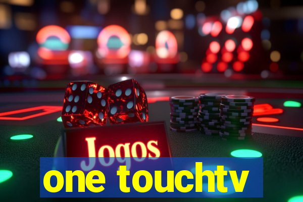 one touchtv