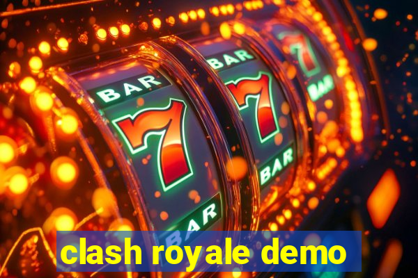 clash royale demo