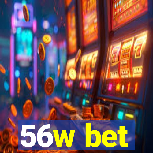 56w bet