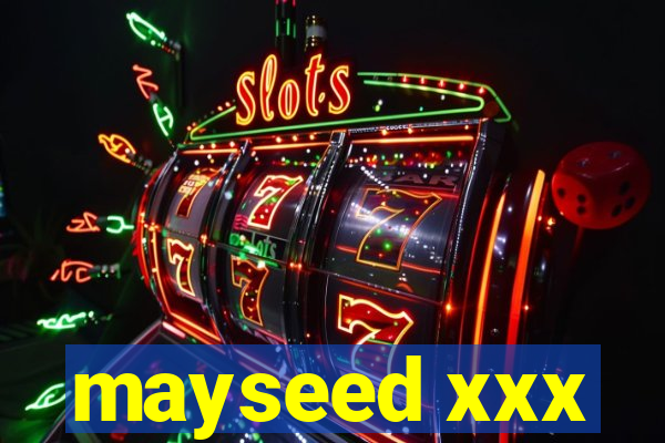 mayseed xxx