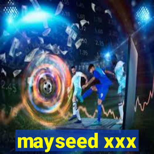 mayseed xxx