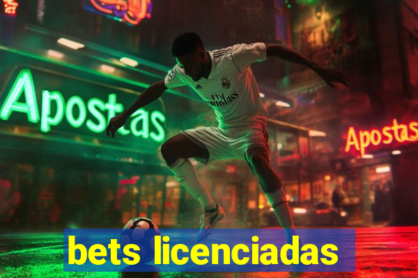 bets licenciadas